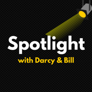 Spotlight with Darcy & Bill
